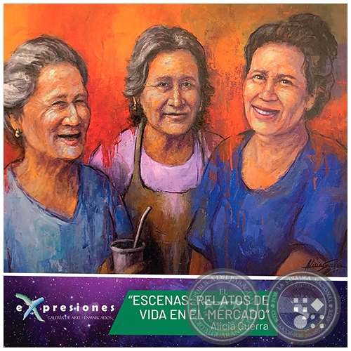 ESCENAS: RELATOS DE VIDA EN EL MERCADO - Artista: ALICIA GUERRA - Noche de Galerías - Jueves, 22 de Agosto de 2019